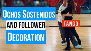 Advanced Tango: Ochos Sostenidos and Follower Decoration (11-26-2025)