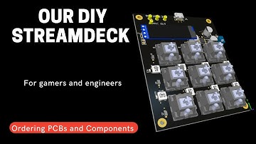 Our DIY Streamdeck - Ordering PCBs and Components