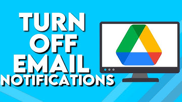 How Turn Off Google Drive Email Notifications