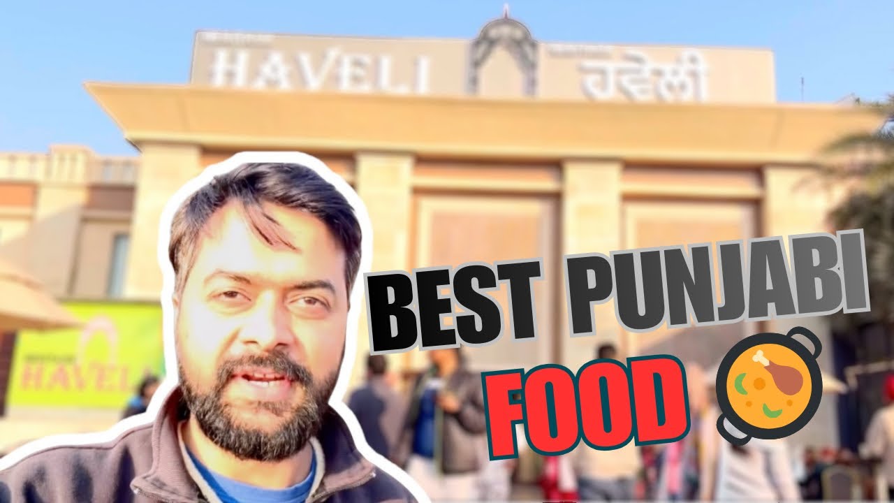 HAVELI Resturant near Chandigarh, Best food place near Chandigarh, @IamAnkitDadwal 