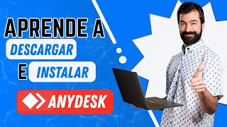 How to Download and Install AnyDesk on Your Computer and Laptop