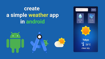 weather app : create a simple weather app in android