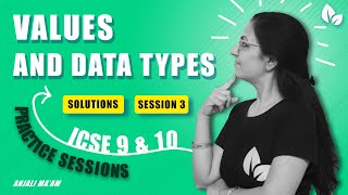 Celebrity PRACTICE SERIES | SECTION A | VALUES AND DATA TYPES |  SOLUTIONS | Session 3 |  ICSE | Anjali Ma'am Net Worth