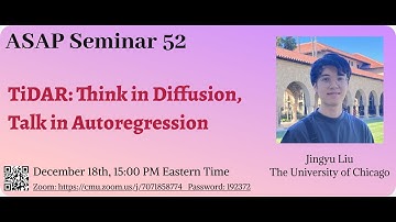 TiDAR: Think in Diffusion, Talk in Autoregression - Jingyu Liu｜ASAP 52
