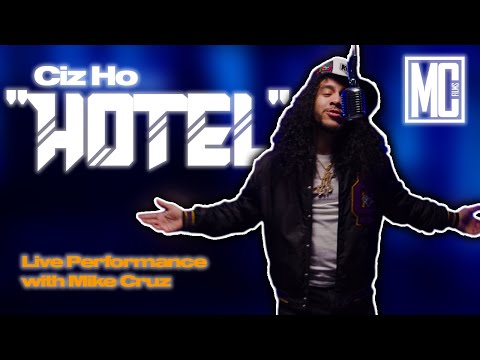 Ciz Ho - Hotel | Live Performance with Mike Cruz