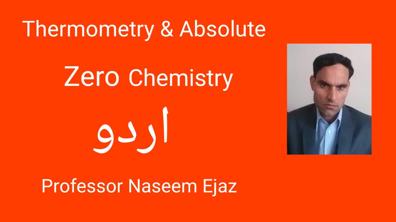 Thermometry and Absolute zero in Urdu by Naseem Ejaz YouTube