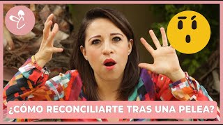 ¿Cómo tener una buena reconciliación tras una discusión?