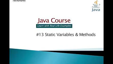 #13-Static Variables & Methods | Java Course (For Beginners) with real life examples