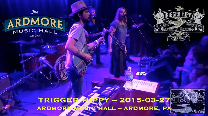 2015-03-27 - Trigger Hippy @ Ardmore Music Hall