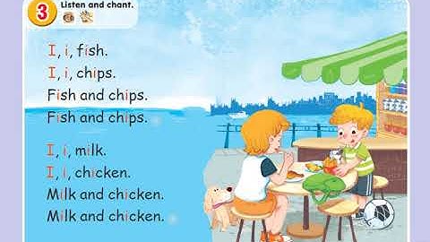 Nghe Tiếng Anh Lớp 1/ Unit 5. In the fish and chip shop - Listen and chant, Let