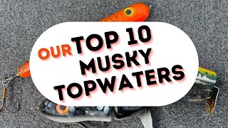 OUR TOP 10 MUSKY TOPWATERS