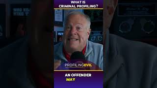 What is Criminal Profiling? | Profiling Evil