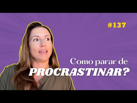 ▶ Descobri depois de Adulta · Dicas para vencer a procrastinação