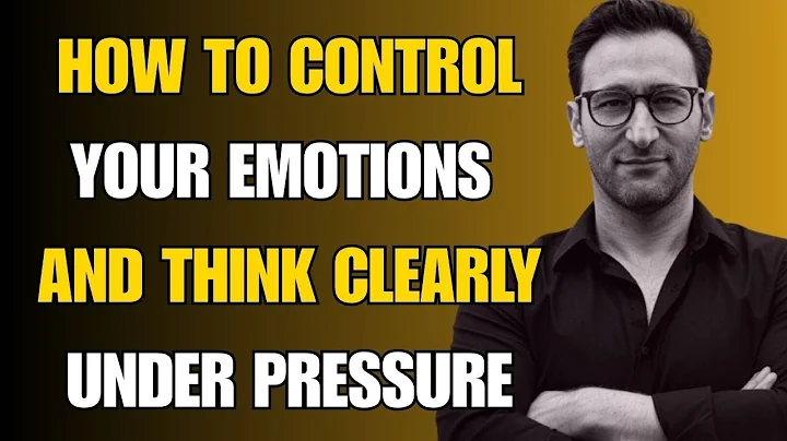 How to Master Your Emotions and Think Clearly Under Pressure | Simon Sinek Motivational Speech