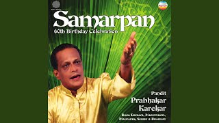 Sumiran Re Mana Mora (Bandish in Ektaal in Raga Bairagi) - Pandit Prabhaker Karekar