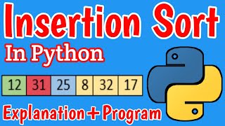 Insertion Sort in Python | Insertion Sort Program | Class 11, 12 Computer Science