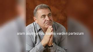 aram asatryan du krakes varderi partezum