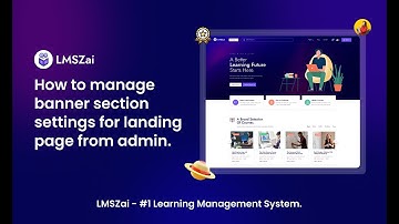 Manage Banner Section Settings for Landing Page from Admin | LMSZai Learning Management System