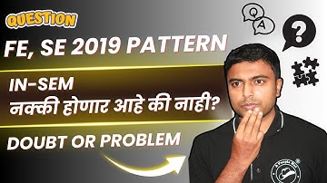 FE, SE 2019 Pattern | Insem - नक्की होणार आहे की नाही? | Questions or Doubt? | #engineering