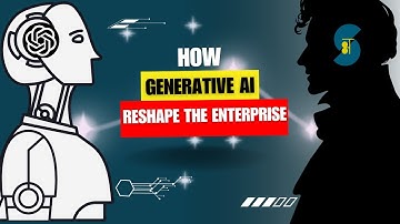 How Generative AI Reshape the Enterprise