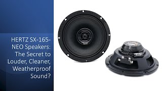 HERTZ SX-165-NEO Speakers: The Secret to Louder, Cleaner