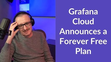 🔴 Grafana Cloud Announces a Forever Free Plan
