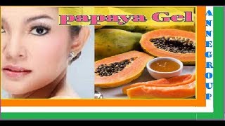 Homemade papaya GEL for fair, glowing and spotless skin| remove pigmentation,dark spot