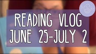 READING VLOG: June 25th - July 2nd.