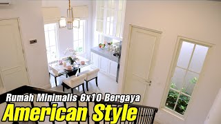 DESAIN RUMAH MEWAH 6x10 AMERICAN CLASSIC || HANYA BAYAR 15 JUTA LANGSUNG HUNI DI MELLENIUM CITY
