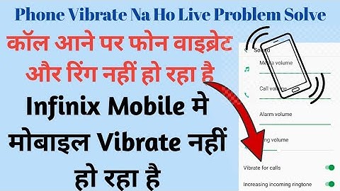 infinix mobile me call Aane per phone ring or vibrate Nahin ho raha hai / Call Ring or Vibration