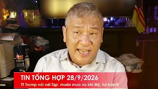 TIN TỔNG HỢP 28/9/2026: TT Trump nói với Tập: Đừng nói đài Loan, TQ muốn mua vũ khí tôi cũng bán