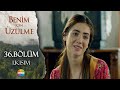 Benim İçin Üzülme 36 Bölüm