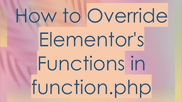 How to Override Elementor