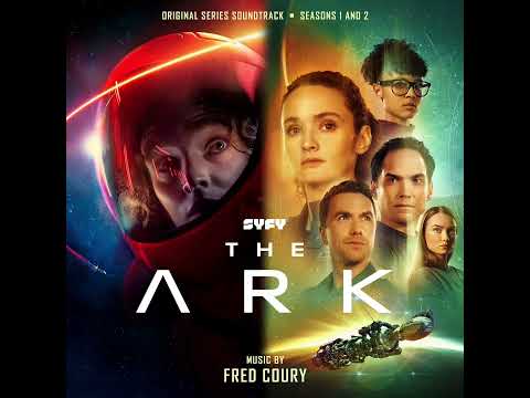 Fred Coury - The Ark Main Theme - The Ark: Seasons 1&2 (Original Series Soundtrack)
