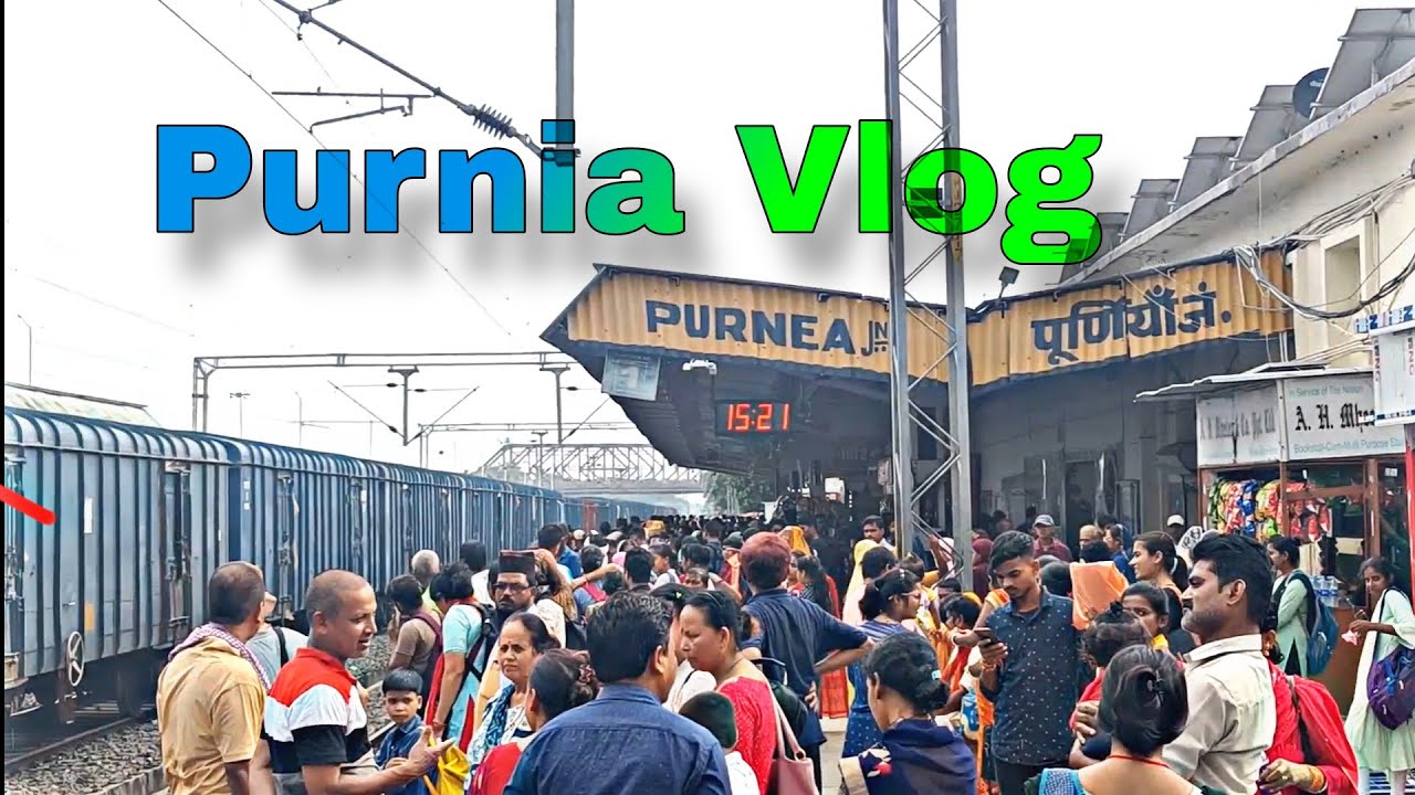 Purnia Vlog Purnia Diaries: Culture Exploring Purnia Junction A Day in the Heart of Bihar's Railways