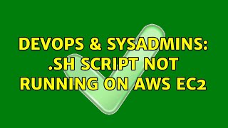 Celebrity DevOps & SysAdmins: .sh Script not running on AWS EC2 Net Worth