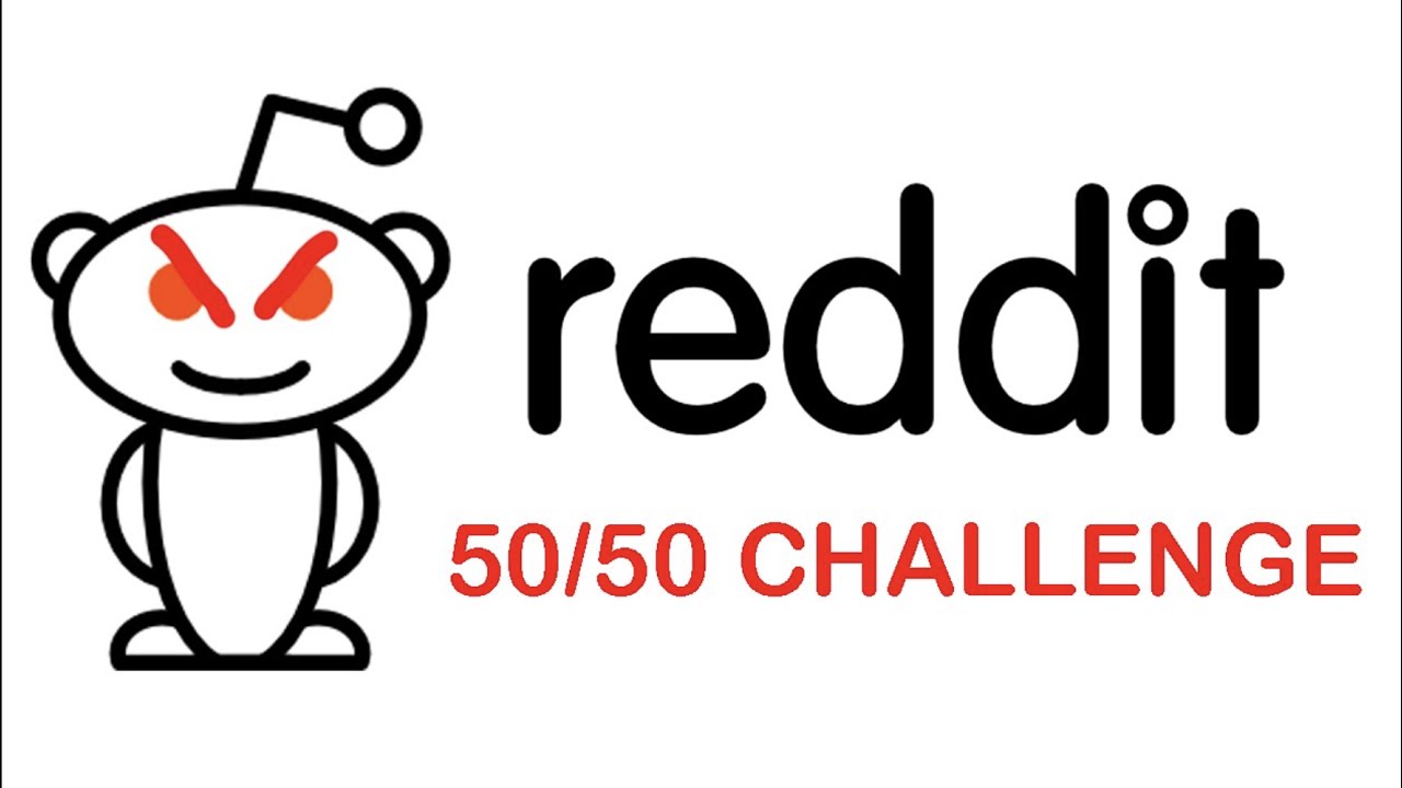 Реддит 50/50. Reddit 50/50. Reddit 50/50 Challenge. Reddit 5050. Reddit balls