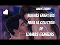 🔄NUEVAS ENERGÍA DE  COLECTIVA 🔥LLAMAS GEMELAS 🔥#tarot #twinsflame #amor