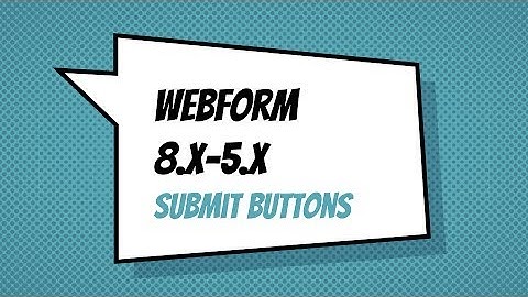 Webform 8.x-5.x - Submit Buttons