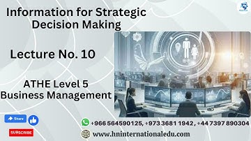 Information for Strategic Decision Making Lecture No. 10 ATHE Level 5 Business Management