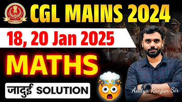 🔥SSC CGL MAINS 2024 || COMPLETE MATHS🎯 || जादुई SOLUTION🤯|| BY ADITYA RANJAN SIR #ssccgl2024
