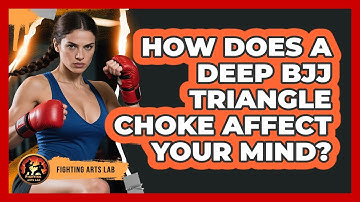 How Does A Deep BJJ Triangle Choke Affect Your Mind? - Fighting Arts Lab