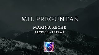 Marina Reche - Mil Preguntas (Letra)