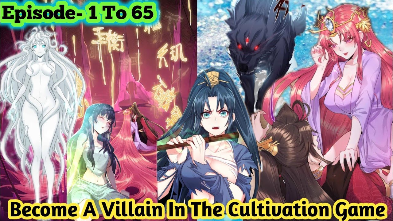 Reborn As A Villain in the cultivation game Episode - 1 to 65 | Manhwa
