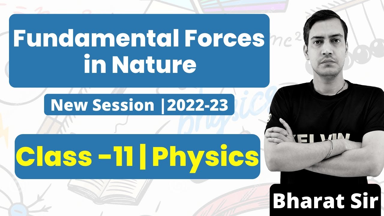 Class 11 Physics | Fundamental Forces of Nature | Bharat Sir | Kelvin ...