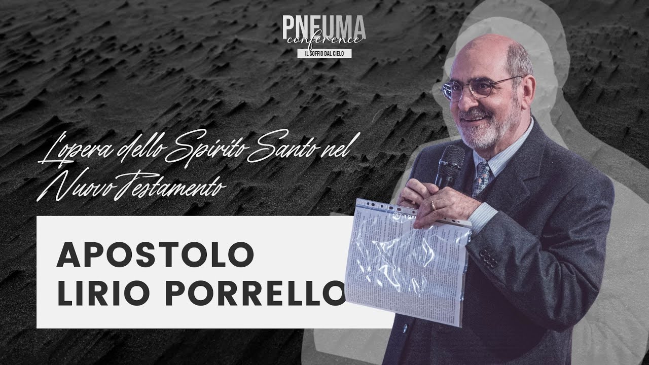 03/07/22 - L'opera dello Spirito Santo nel Nuovo Testamento - Aposto Lirio Porrello