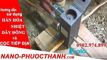 NANO PHƯỚC THÀNH : MỐI NỐI HÀN HÓA NHIỆT CÁP VỚI CÁP 4 NGÃ - CỌC TIẾP ĐỊA CHỐNG SÉT - 0902974899