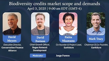 2025 Biodiversity Credits Webinar 1 of 4: Biodiversity credits market scope and demands