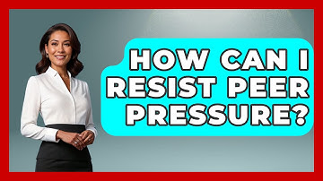How Can I Resist Peer Pressure? | High School Toolkit