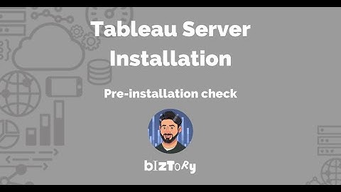 Tableau Server Installation | Pre Installation Check